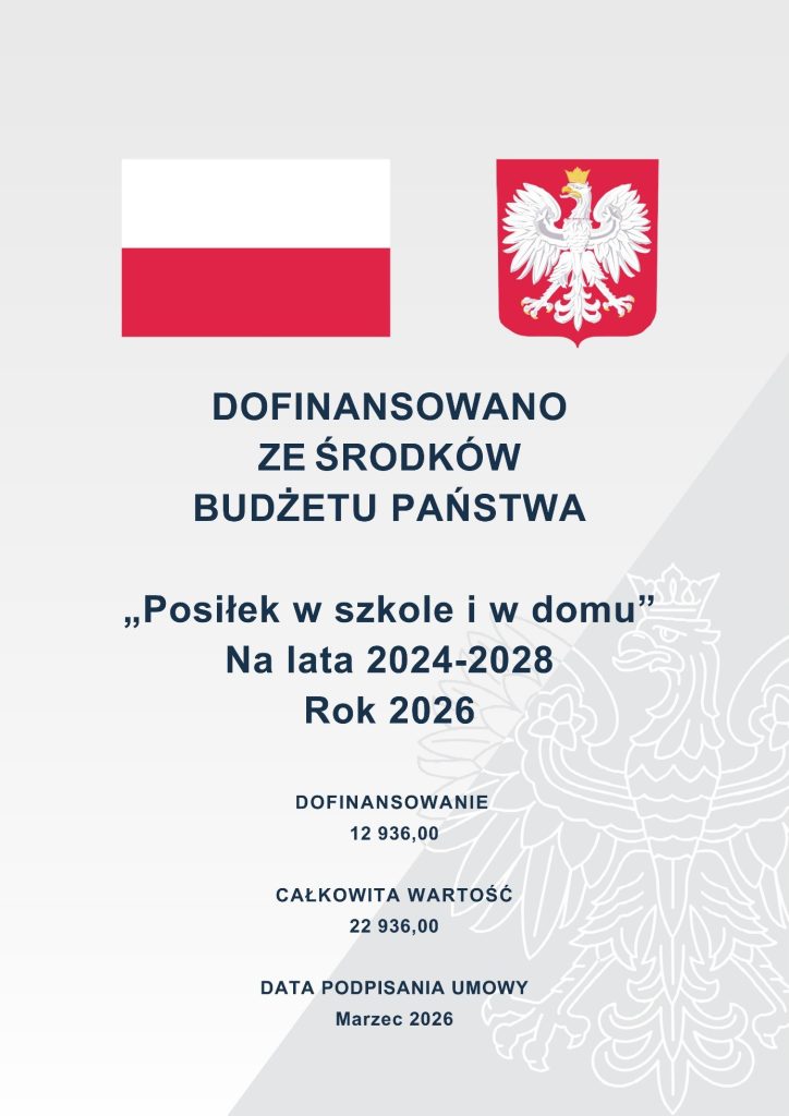 Tablica informacyjna: Dofinansowano ze środków budżetu państwa. „Posiłek w szkole i w domu” na lata 2024–2028, rok 2026. Dofinansowanie 12 936,00 zł, całkowita wartość 22 936,00 zł, data podpisania umowy: marzec 2026.